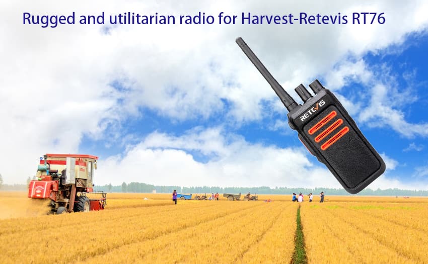 Rugged and utilitarian radio for Harvest-Retevis RT76