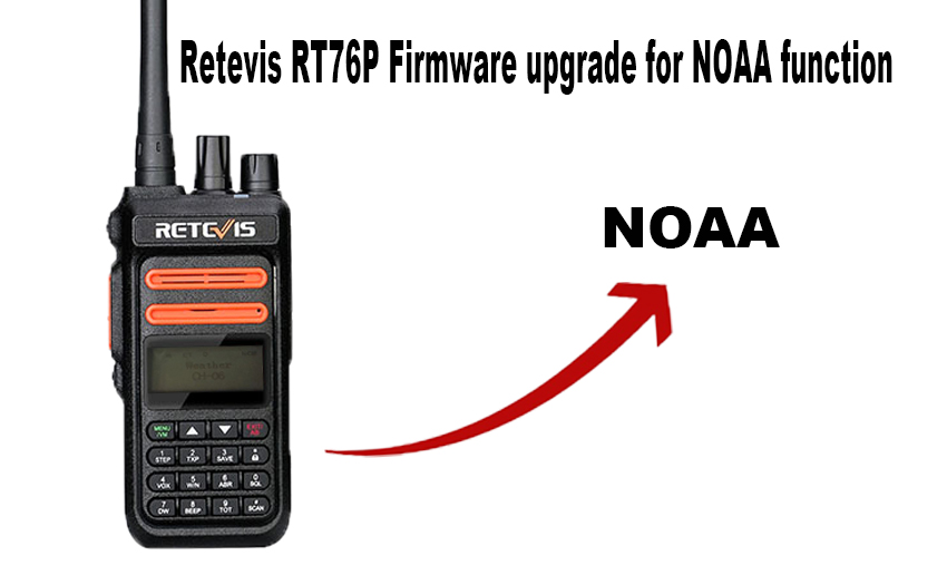 How to upgrade Retevis RT76P GMRS radio firmware for NOAA function
