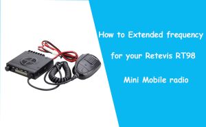How to Extended frequency for your Retevis RT98 Mini Mobile radio doloremque
