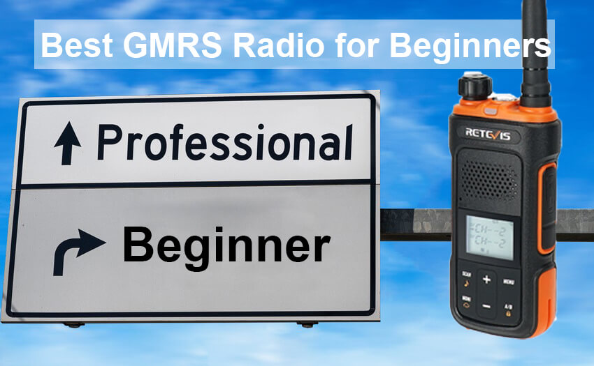 Best GMRS Radio for Beginners