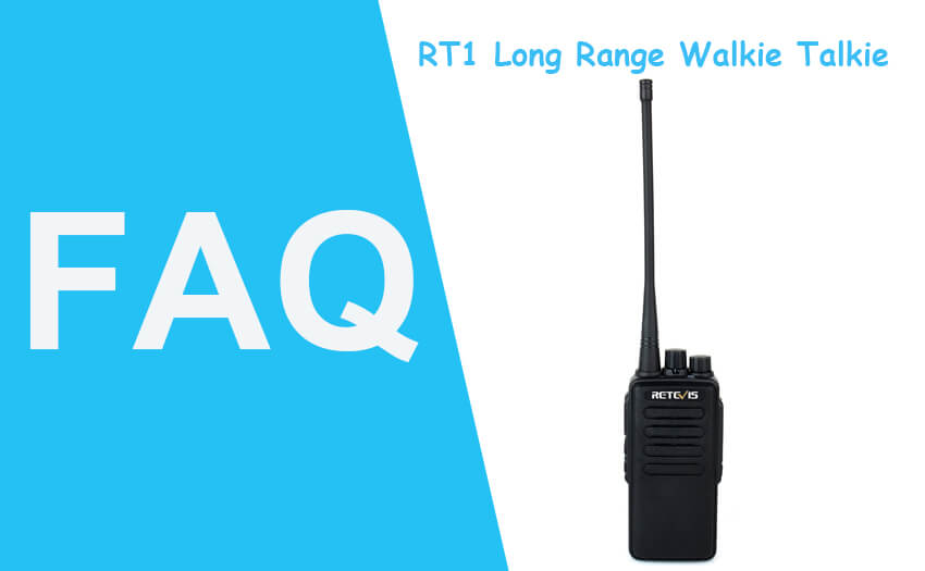 FAQ For Retevis RT1 Long Range Walkie Talkie