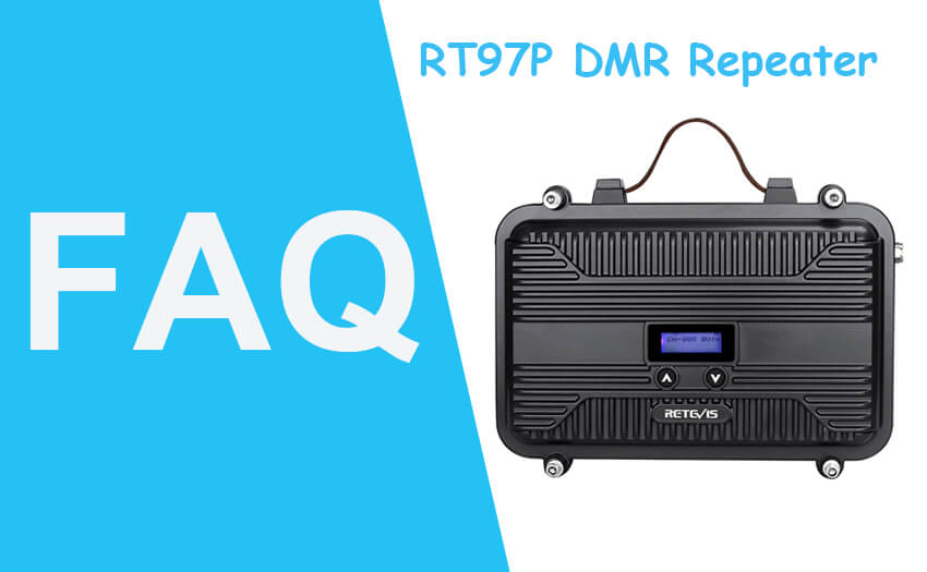 FAQ For Retevis RT97P DMR Repeater
