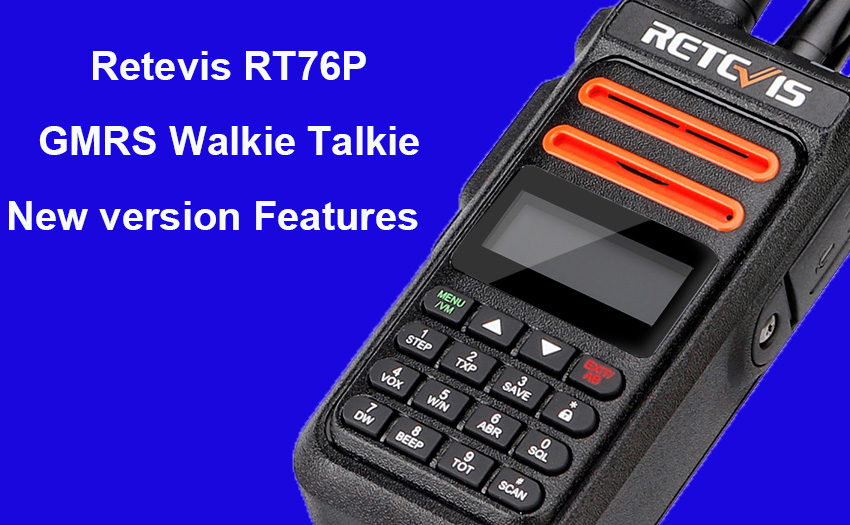 What are the Features of Retevis RT76P GMRS walkie talkie 