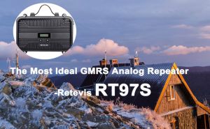 The Most Ideal GMRS Analog Repeater - Retevis RT97S doloremque