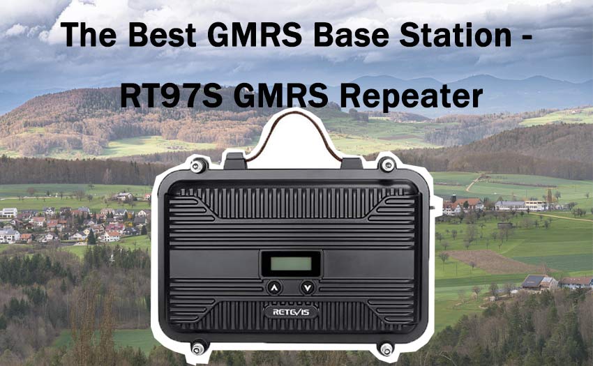 The Best GMRS Base Station in 2023- RT97S GMRS Repeater